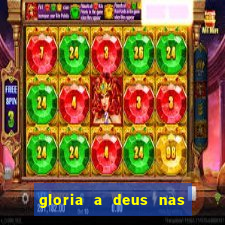 gloria a deus nas alturas cifra